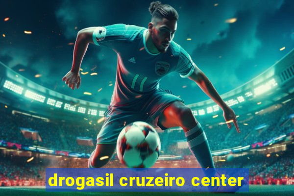 drogasil cruzeiro center